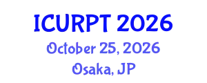International Conference on Urban, Regional Planning and Transportation (ICURPT) October 25, 2026 - Osaka, Japan