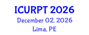 International Conference on Urban, Regional Planning and Transportation (ICURPT) December 02, 2026 - Lima, Peru