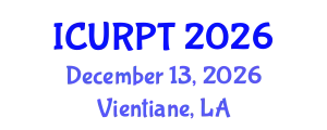 International Conference on Urban, Regional Planning and Transportation (ICURPT) December 13, 2026 - Vientiane, Laos
