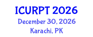 International Conference on Urban, Regional Planning and Transportation (ICURPT) December 30, 2026 - Karachi, Pakistan