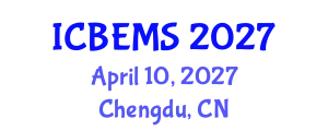 International Conference on Business, Economics and Management Sciences (ICBEMS) April 10, 2027 - Chengdu, China