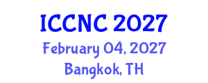 International Conference on Computer Networks and Communications (ICCNC) February 04, 2027 - Bangkok, Thailand