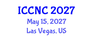 International Conference on Computer Networks and Communications (ICCNC) May 15, 2027 - Las Vegas, United States