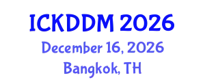 International Conference on Knowledge Discovery and Data Mining (ICKDDM) December 16, 2026 - Bangkok, Thailand