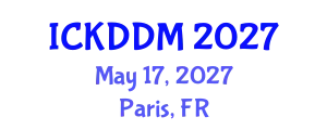 International Conference on Knowledge Discovery and Data Mining (ICKDDM) May 17, 2027 - Paris, France