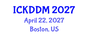 International Conference on Knowledge Discovery and Data Mining (ICKDDM) April 22, 2027 - Boston, United States