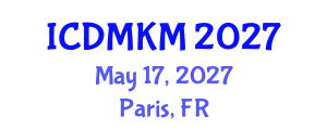 International Conference on Data Mining and Knowledge Management (ICDMKM) May 17, 2027 - Paris, France