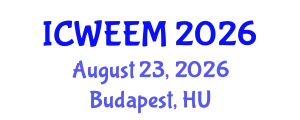 International Conference on Water, Energy and Environmental Management (ICWEEM) August 23, 2026 - Budapest, Hungary