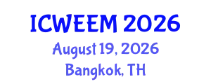 International Conference on Water, Energy and Environmental Management (ICWEEM) August 19, 2026 - Bangkok, Thailand