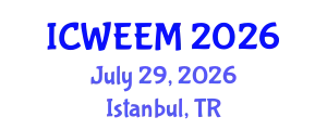 International Conference on Water, Energy and Environmental Management (ICWEEM) July 29, 2026 - Istanbul, Turkey
