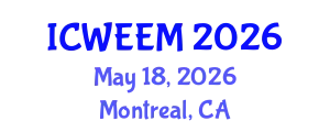 International Conference on Water, Energy and Environmental Management (ICWEEM) May 18, 2026 - Montreal, Canada