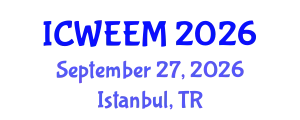 International Conference on Water, Energy and Environmental Management (ICWEEM) September 27, 2026 - Istanbul, Turkey