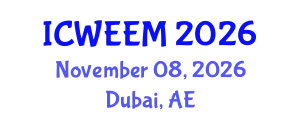 International Conference on Water, Energy and Environmental Management (ICWEEM) November 08, 2026 - Dubai, United Arab Emirates