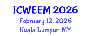 International Conference on Water, Energy and Environmental Management (ICWEEM) February 12, 2026 - Kuala Lumpur, Malaysia
