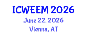 International Conference on Water, Energy and Environmental Management (ICWEEM) June 22, 2026 - Vienna, Austria