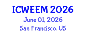 International Conference on Water, Energy and Environmental Management (ICWEEM) June 01, 2026 - San Francisco, United States