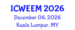 International Conference on Water, Energy and Environmental Management (ICWEEM) December 06, 2026 - Kuala Lumpur, Malaysia