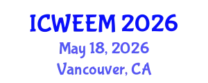 International Conference on Water, Energy and Environmental Management (ICWEEM) May 18, 2026 - Vancouver, Canada