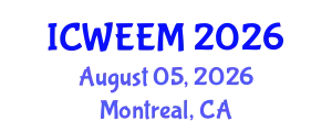 International Conference on Water, Energy and Environmental Management (ICWEEM) August 05, 2026 - Montreal, Canada