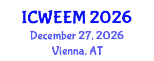 International Conference on Water, Energy and Environmental Management (ICWEEM) December 27, 2026 - Vienna, Austria