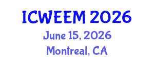 International Conference on Water, Energy and Environmental Management (ICWEEM) June 15, 2026 - Montreal, Canada
