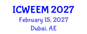 International Conference on Water, Energy and Environmental Management (ICWEEM) February 15, 2027 - Dubai, United Arab Emirates