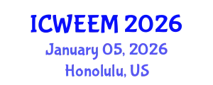 International Conference on Water, Energy and Environmental Management (ICWEEM) January 05, 2026 - Honolulu, United States