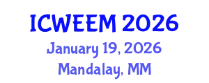 International Conference on Water, Energy and Environmental Management (ICWEEM) January 19, 2026 - Mandalay, Myanmar