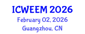 International Conference on Water, Energy and Environmental Management (ICWEEM) February 02, 2026 - Guangzhou, China