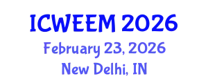 International Conference on Water, Energy and Environmental Management (ICWEEM) February 23, 2026 - New Delhi, India