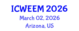 International Conference on Water, Energy and Environmental Management (ICWEEM) March 02, 2026 - Arizona, United States