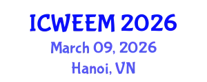 International Conference on Water, Energy and Environmental Management (ICWEEM) March 09, 2026 - Hanoi, Vietnam