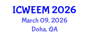 International Conference on Water, Energy and Environmental Management (ICWEEM) March 09, 2026 - Doha, Qatar