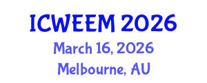 International Conference on Water, Energy and Environmental Management (ICWEEM) March 16, 2026 - Melbourne, Australia
