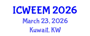 International Conference on Water, Energy and Environmental Management (ICWEEM) March 23, 2026 - Kuwait, Kuwait