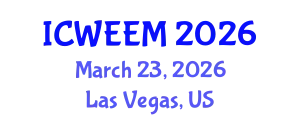 International Conference on Water, Energy and Environmental Management (ICWEEM) March 23, 2026 - Las Vegas, United States