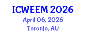 International Conference on Water, Energy and Environmental Management (ICWEEM) April 06, 2026 - Toronto, Australia