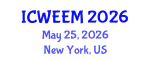 International Conference on Water, Energy and Environmental Management (ICWEEM) May 25, 2026 - New York, United States