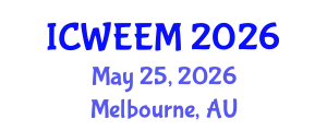 International Conference on Water, Energy and Environmental Management (ICWEEM) May 25, 2026 - Melbourne, Australia