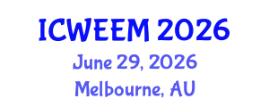 International Conference on Water, Energy and Environmental Management (ICWEEM) June 29, 2026 - Melbourne, Australia
