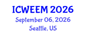 International Conference on Water, Energy and Environmental Management (ICWEEM) September 06, 2026 - Seattle, United States