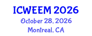 International Conference on Water, Energy and Environmental Management (ICWEEM) October 28, 2026 - Montreal, Canada