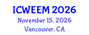 International Conference on Water, Energy and Environmental Management (ICWEEM) November 15, 2026 - Vancouver, Canada