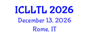 International Conference on Linguistics, Language Teaching and Learning (ICLLTL) December 13, 2026 - Rome, Italy