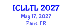 International Conference on Linguistics, Language Teaching and Learning (ICLLTL) May 17, 2027 - Paris, France