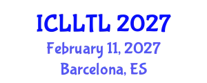 International Conference on Linguistics, Language Teaching and Learning (ICLLTL) February 11, 2027 - Barcelona, Spain