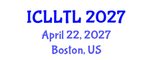 International Conference on Linguistics, Language Teaching and Learning (ICLLTL) April 22, 2027 - Boston, United States