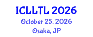 International Conference on Linguistics, Language Teaching and Learning (ICLLTL) October 25, 2026 - Osaka, Japan