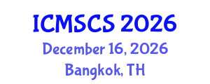International Conference on Mathematical, Statistical and Computational Sciences (ICMSCS) December 16, 2026 - Bangkok, Thailand