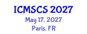 International Conference on Mathematical, Statistical and Computational Sciences (ICMSCS) May 17, 2027 - Paris, France